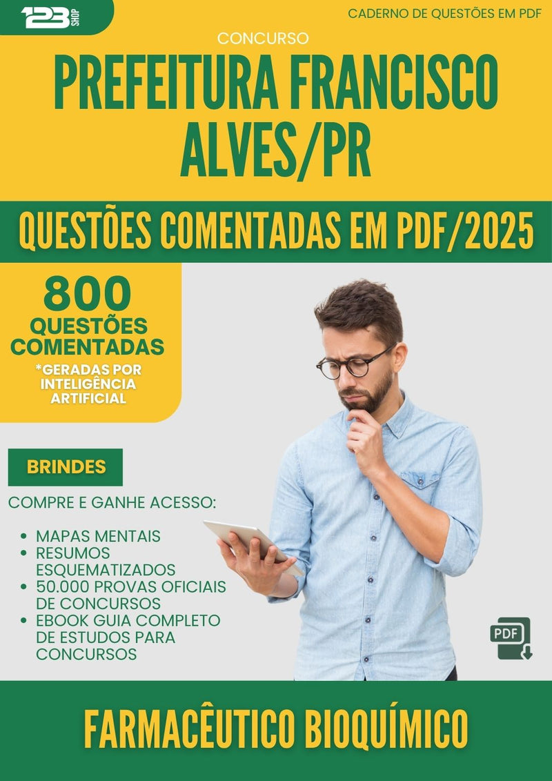 1000 Questões Comentadas para Concurso da Prefeitura Francisco Alves Pr 2025 Farmaceutico Bioquimico - 800 Questões