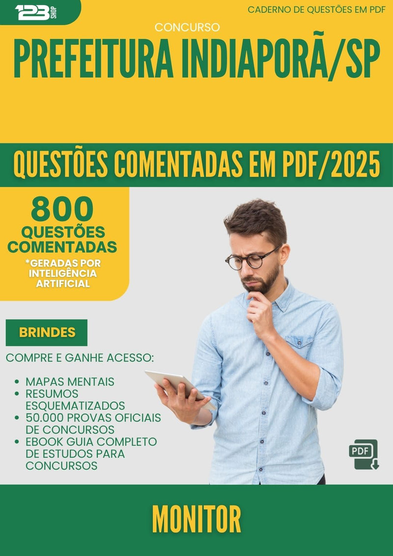 1000 Questões Comentadas para Concurso Monitor da Prefeitura Indiapora Sp 2025 - 800 Questões