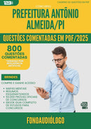 1000 Questões Comentadas para Concurso Fonoaudiologo da Prefeitura Antonio Almeida Pi 2025 - 800 Questões