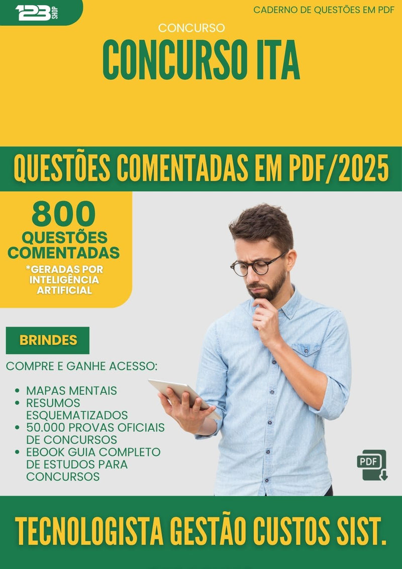 1000 Questões Comentadas para Concurso Tecnologista Gestao Custos Aquisicoes Sistemas Espaciais da Prefeitura Ita 2025 - 800 Questões