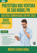 1000 Questões Comentadas para Concurso Medico Clinico Geral da Prefeitura Boa Ventura De Sao Roque Pr 2025 - 800 Questões
