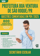 1000 Questões Comentadas para Concurso Secretario Escolar da Prefeitura Boa Ventura De Sao Roque Pr 2025 - 800 Questões