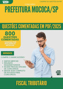 1000 Questões Comentadas para Concurso Fiscal Tributario da Prefeitura Mococa Sp 2025 - 800 Questões