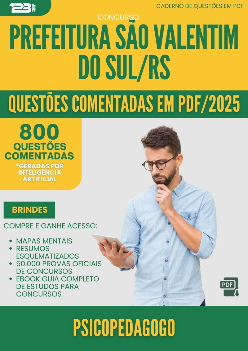 1000 Questões Comentadas para Concurso Psicopedagogo da Prefeitura Sao Valentim Do Sul Rs 2025 - 800 Questões