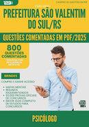1000 Questões Comentadas para Concurso Psicologo da Prefeitura Sao Valentim Do Sul Rs 2025 - 800 Questões