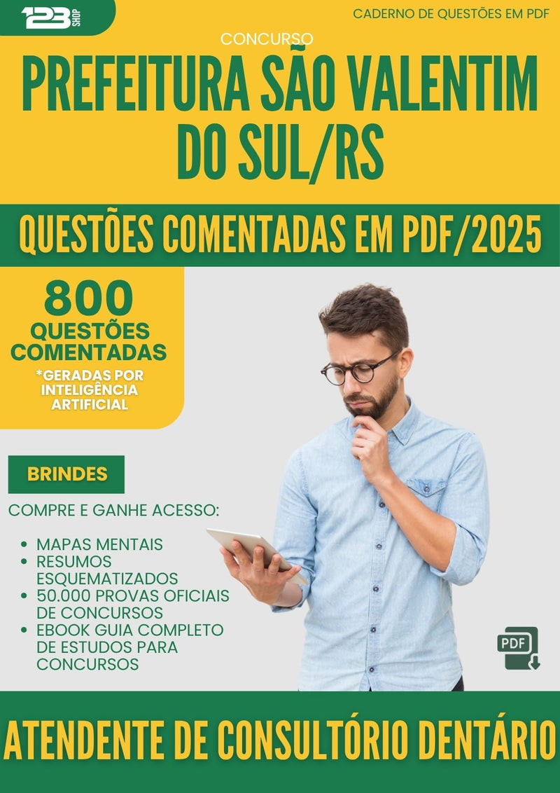 1000 Questões Comentadas para Concurso Atendente De Consultorio Dentario da Prefeitura Sao Valentim Do Sul Rs 2025 - 800 Questões