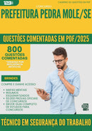 1000 Questões Comentadas para Concurso Tecnico Em Seguranca Do Trabalho da Prefeitura Pedra Mole Se 2025 - 800 Questões