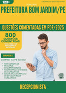 1000 Questões Comentadas para Concurso Recepcionista da Prefeitura Bom Jardim Pe 2025 - 800 Questões