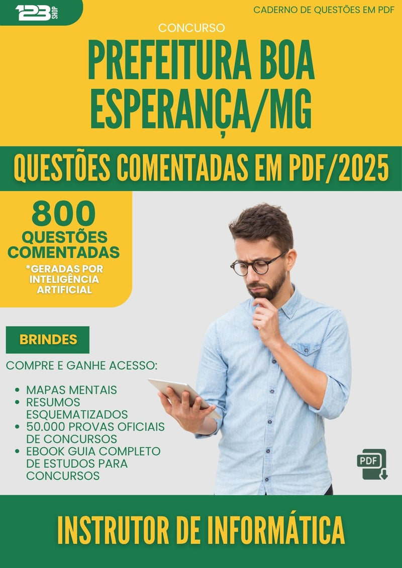 1000 Questões Comentadas para Concurso Instrutor De Informatica da Prefeitura Boa Esperanca Mg 2025 - 800 Questões
