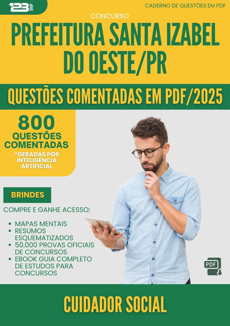 1000 Questões Comentadas para Concurso Cuidador Social da Prefeitura Santa Izabel Do Oeste Pr 2025 - 800 Questões