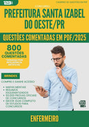 1000 Questões Comentadas para Concurso Enfermeiro da Prefeitura Santa Izabel Do Oeste Pr 2025 - 800 Questões