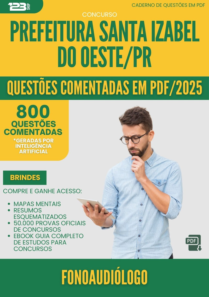 1000 Questões Comentadas para Concurso Fonoaudiologo da Prefeitura Santa Izabel Do Oeste Pr 2025 - 800 Questões