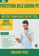 1000 Questões Comentadas para Concurso Educador Fisico da Prefeitura Belo Jardim Pe 2025 - 800 Questões