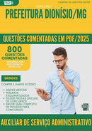 1000 Questões Comentadas para Concurso Auxiliar De Servico Administrativo da Prefeitura Dionisio Mg 2025 - 800 Questões