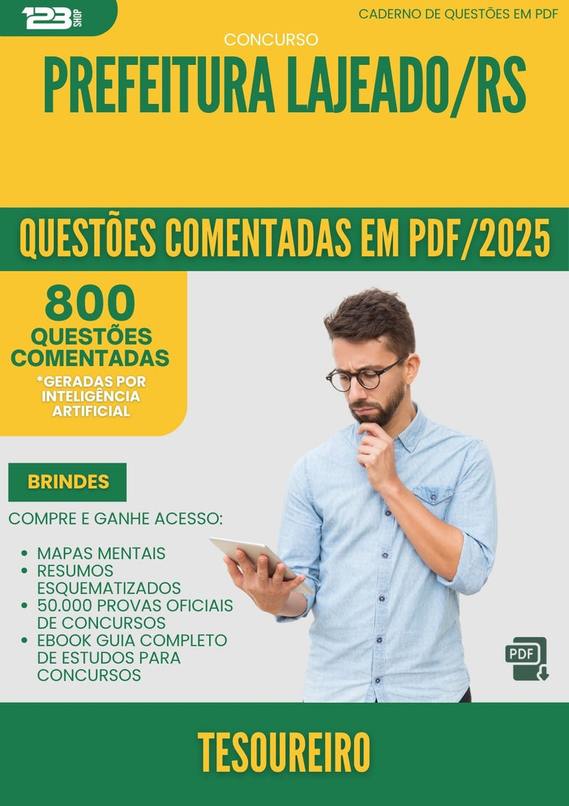 1000 Questões Comentadas para Concurso Tesoureiro da Prefeitura Lajeado Rs 2025 - 800 Questões