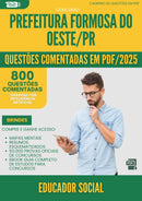 1000 Questões Comentadas para Concurso Educador Social da Prefeitura Formosa Do Oeste Pr 2025 - 800 Questões