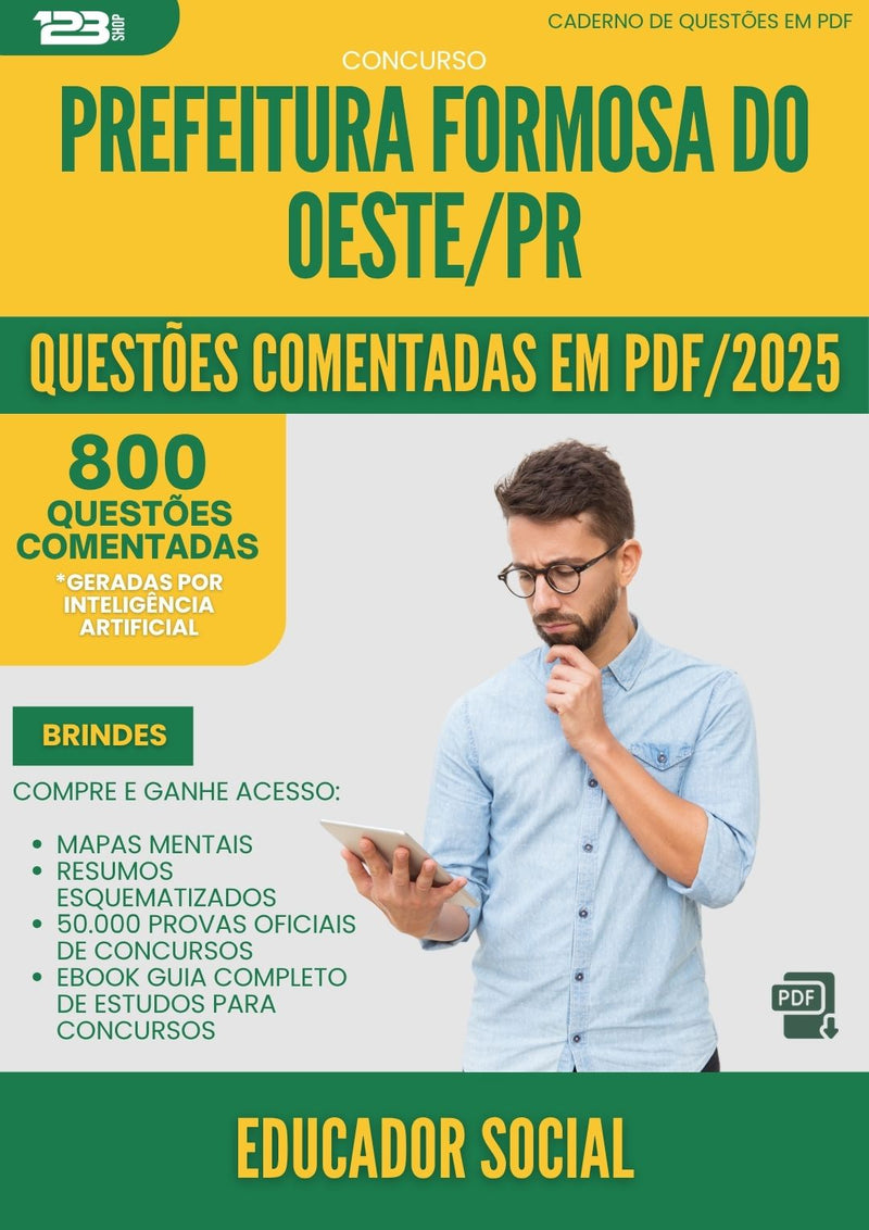 1000 Questões Comentadas para Concurso Educador Social da Prefeitura Formosa Do Oeste Pr 2025 - 800 Questões
