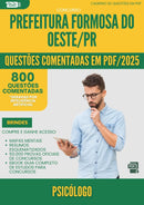 1000 Questões Comentadas para Concurso Psicologo da Prefeitura Formosa Do Oeste Pr 2025 - 800 Questões