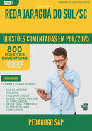 1000 Questões Comentadas para Concurso Pedagogo Sap Reda da Prefeitura Jaragua Do Sul Sc 2025 - 800 Questões