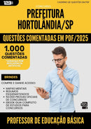 1000 Questões Comentadas para Concurso Professor De Educacao Basica da Prefeitura Hortolandia Sp 2025 - 1000 Questões