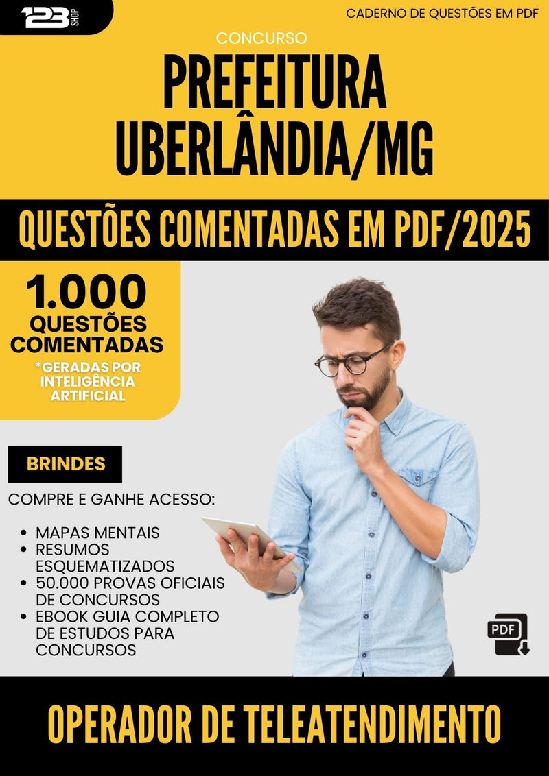 1000 Questões Comentadas para Concurso da Prefeitura Uberlandia Mg 2025 Operador De Teleatendimento - 1000 Questões
