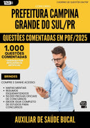 1000 Questões Comentadas para Concurso Auxiliar De Saude Bucal da Prefeitura Campina Grande Do Sul Pr 2025 - 1000 Questões