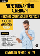 1000 Questões Comentadas para Concurso Assistente Administrativo da Prefeitura Antonio Almeida Pi 2025 - 1000 Questões