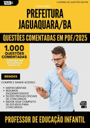 1000 Questões Comentadas para Concurso Professor De Educacao Infantil da Prefeitura Jaguaquara Ba 2025 - 1000 Questões