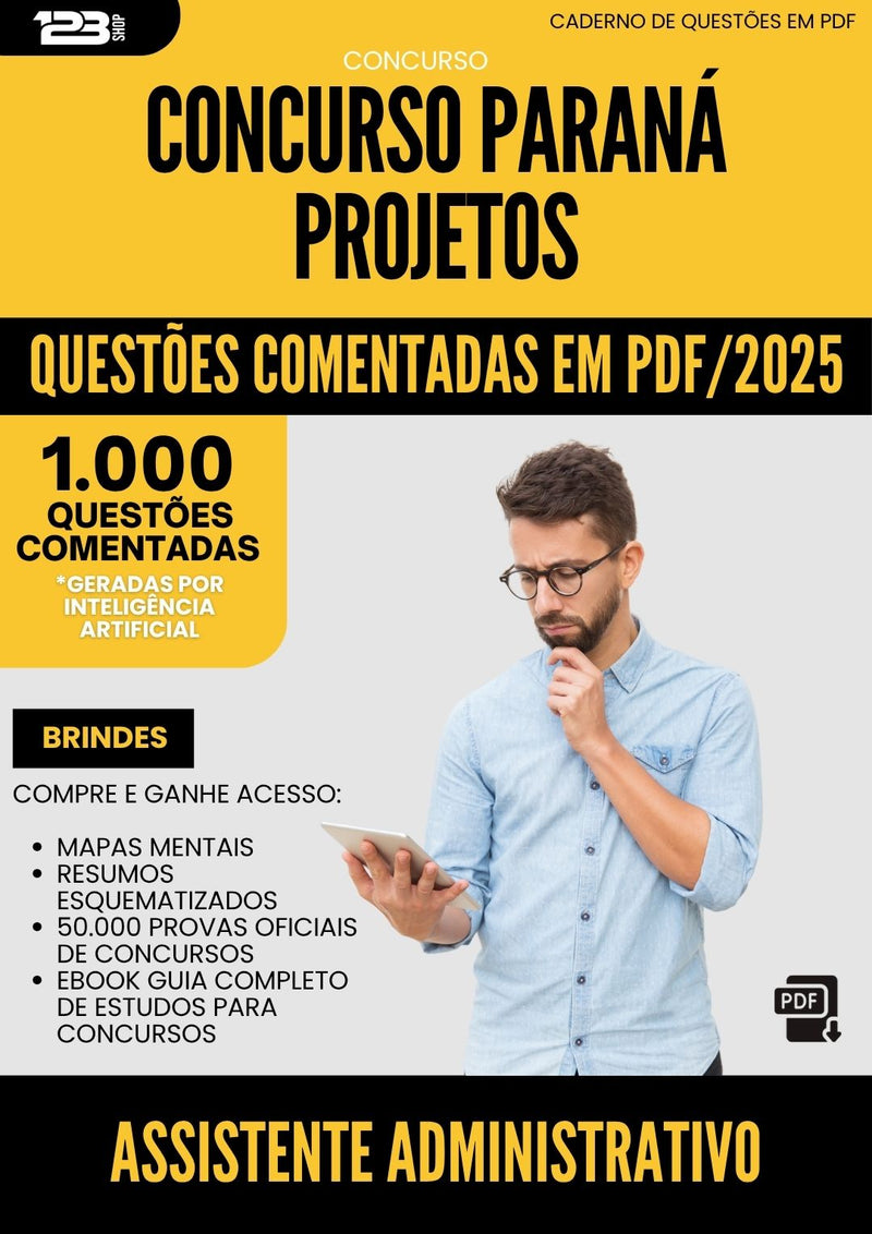 1000 Questões Comentadas para Concurso Assistente Administrativo da Prefeitura Parana Projetos 2025 - 1000 Questões