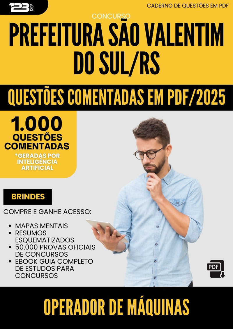 1000 Questões Comentadas para Concurso Operador De Maquinas da Prefeitura Sao Valentim Do Sul Rs 2025 - 1000 Questões