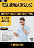 1000 Questões Comentadas para Concurso Pedagogo Sap Reda da Prefeitura Jaragua Do Sul Sc 2025 - 1000 Questões