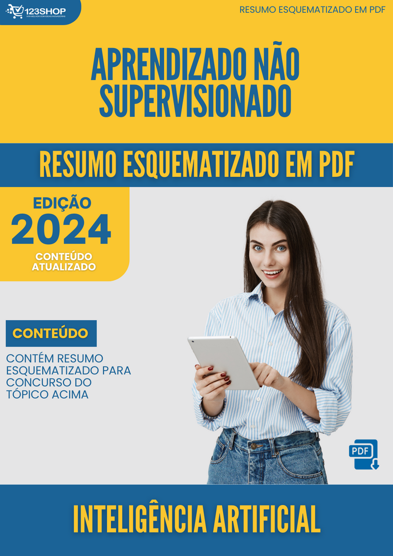 Resumo Esquematizado de Inteligência Artificial Sobre Aprendizado Não Supervisionado para Concursos