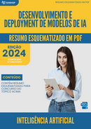 Resumo Esquematizado de Inteligência Artificial Sobre Desenvolvimento E Deployment De Modelos De Ia para Concursos