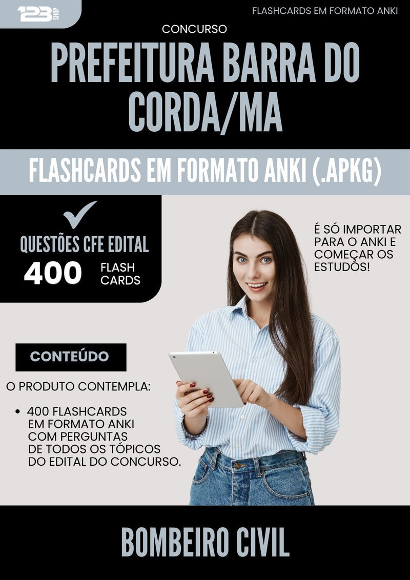 Flashcards para Concurso Bombeiro Civil da Prefeitura Barra Do Corda Ma 2025 - 400 Flashcards de Acordo com Edital