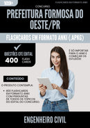Flashcards para Concurso Engenheiro Civil da Prefeitura Formosa Do Oeste Pr 2025 - 400 Flashcards de Acordo com Edital