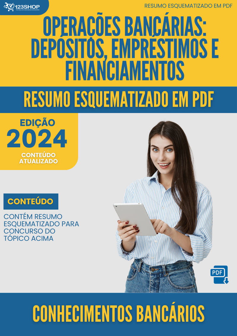 Resumo Esquematizado de Conhecimentos Bancários Sobre Operações Bancárias: Depósitos, Empréstimos E Financiamentos para Concursos