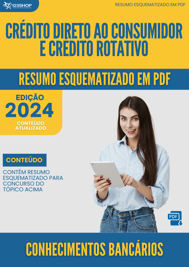 Resumo Esquematizado de Conhecimentos Bancários Sobre Crédito Direto Ao Consumidor E Crédito Rotativo para Concursos