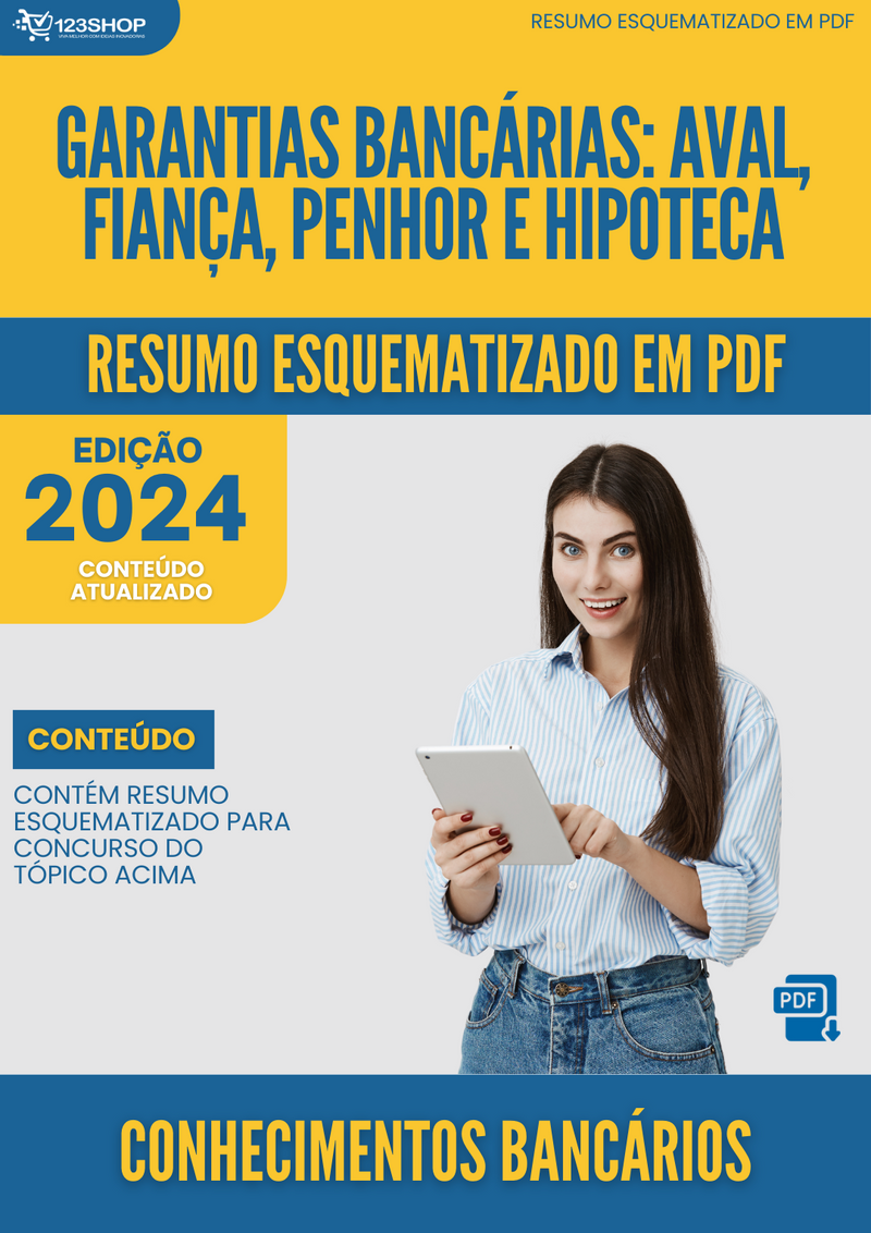 Resumo Esquematizado de Conhecimentos Bancários Sobre Garantias Bancárias: Aval, Fiança, Penhor E Hipoteca para Concursos