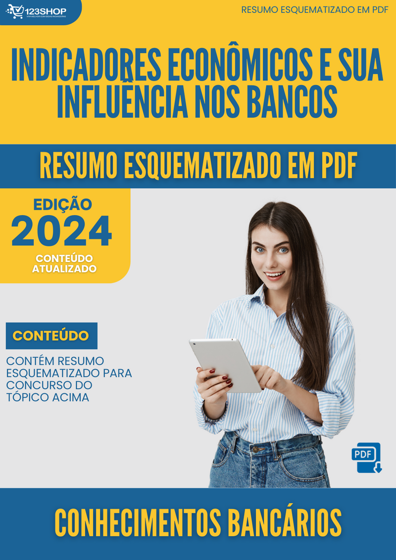 Resumo Esquematizado de Conhecimentos Bancários Sobre Indicadores Econômicos E Sua Influência Nos Bancos para Concursos