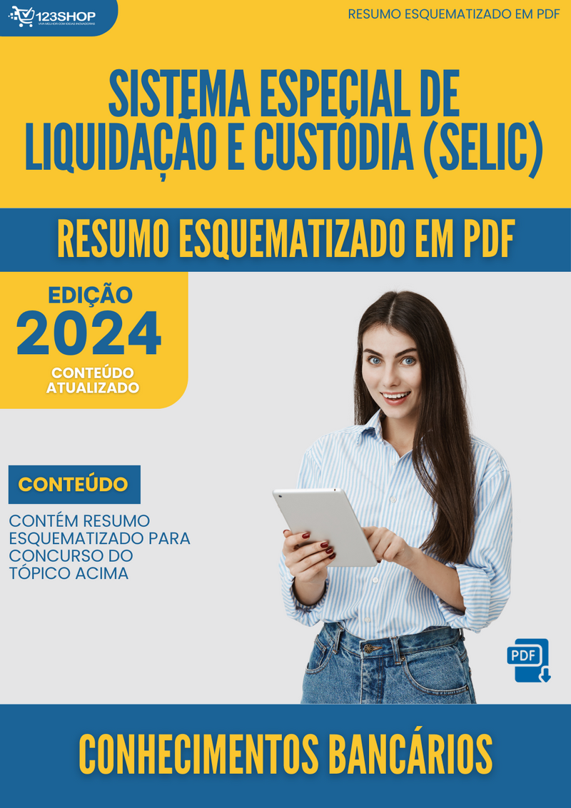 Resumo Esquematizado de Conhecimentos Bancários Sobre Sistema Especial De Liquidação E Custódia (Selic) para Concursos