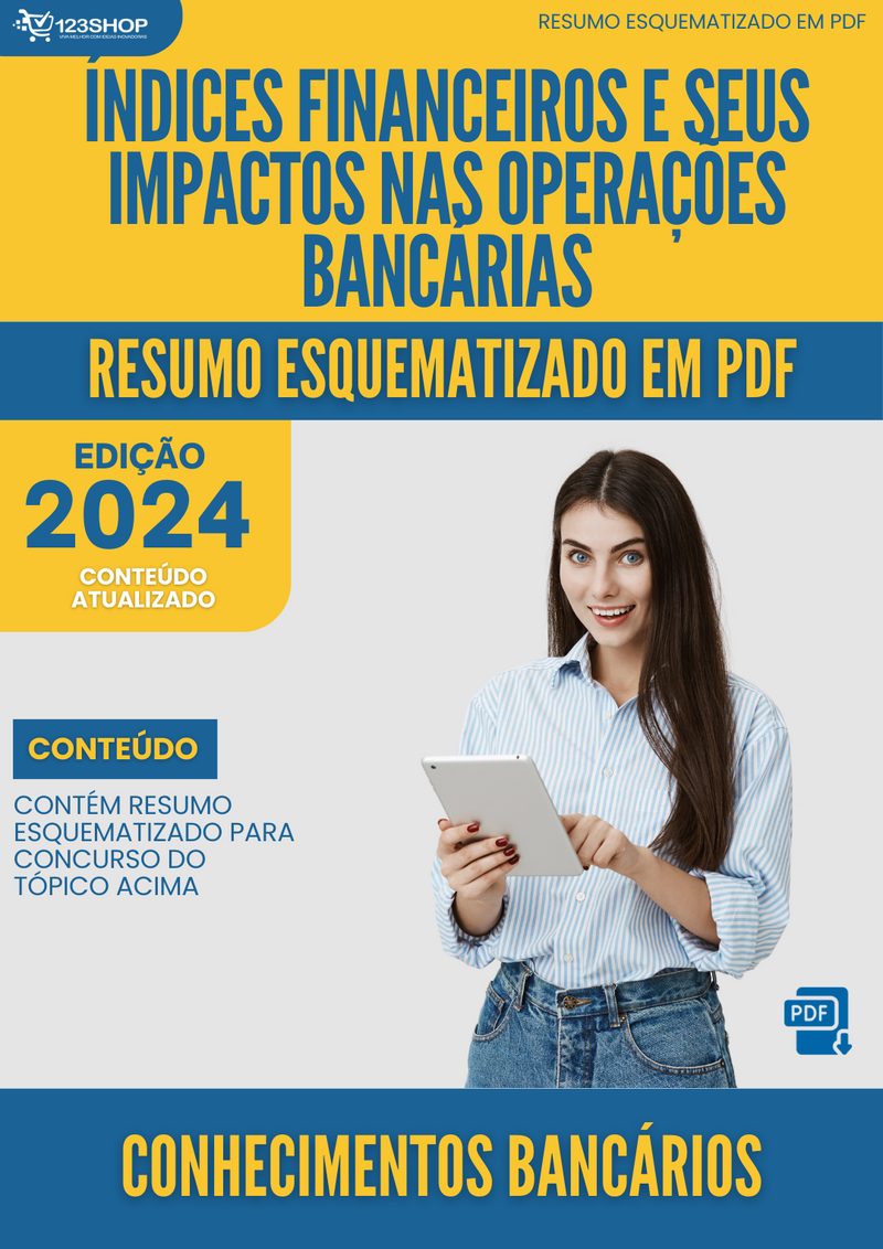 Resumo Esquematizado de Conhecimentos Bancários Sobre Índices Financeiros E Seus Impactos Nas Operações Bancárias para Concursos