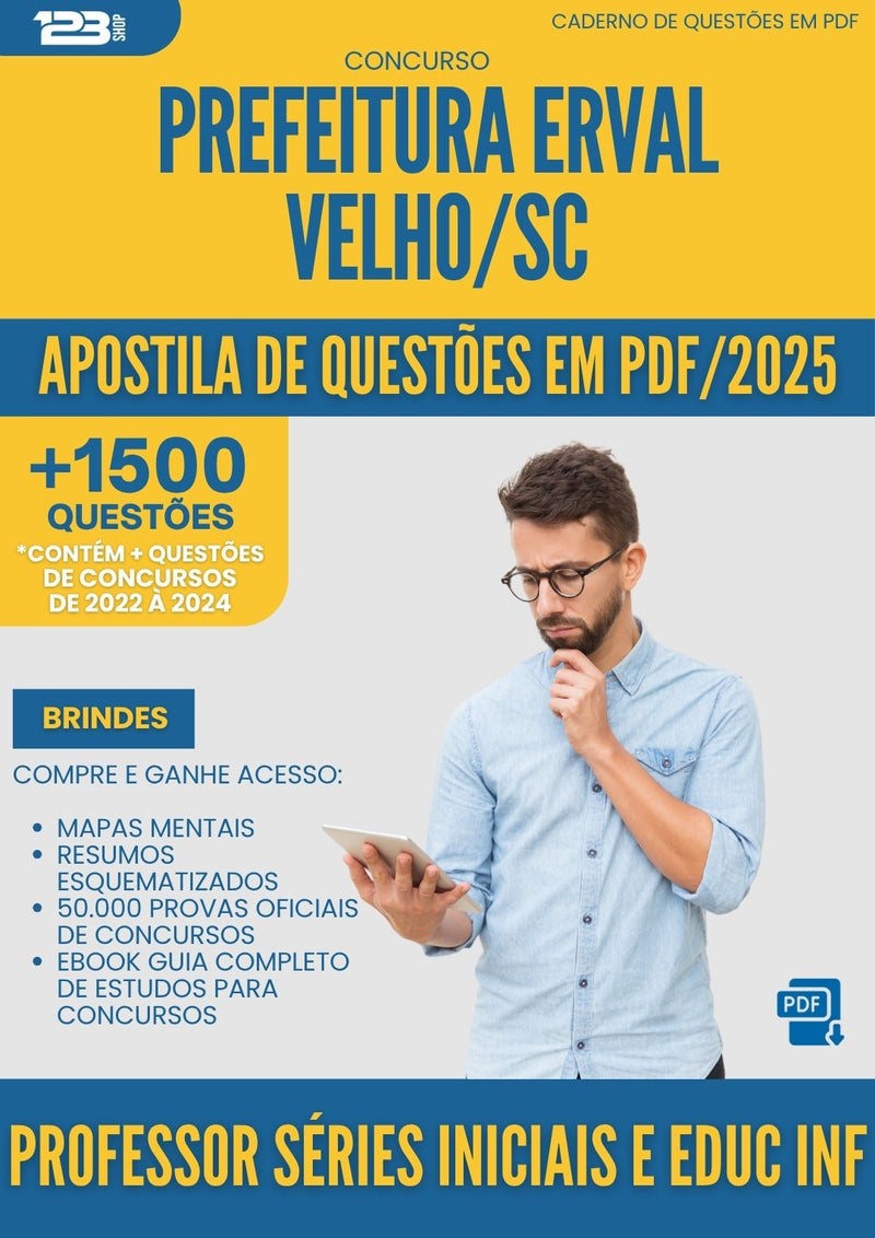 Apostila de Questões para Concurso Professor Series Iniciais E Educacao Infantil da Prefeitura Erval Velho Sc 2025 - Mais de 1.500 Questões
