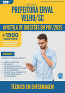 Apostila de Questões para Concurso Tecnico Em Enfermagem da Prefeitura Erval Velho Sc 2025 - Mais de 1.500 Questões