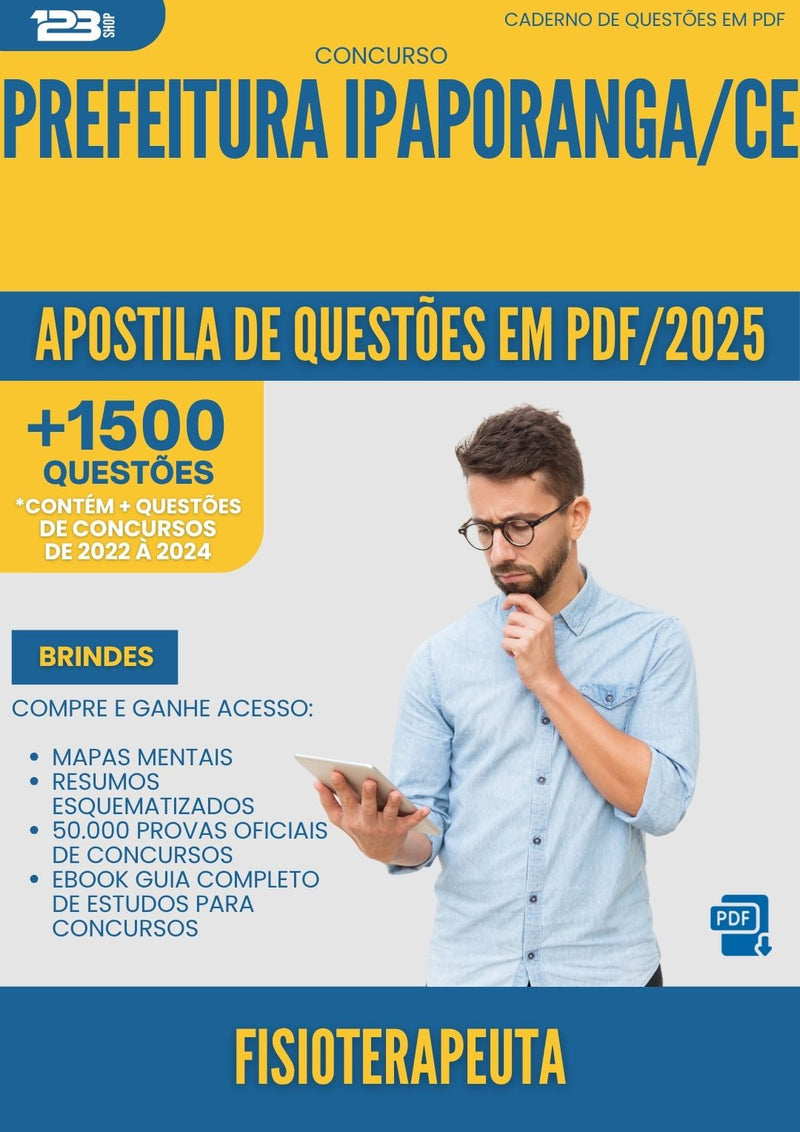Apostila de Questões para Concurso Fisioterapeuta da Prefeitura Ipaporanga Ce 2025 - Mais de 1.500 Questões