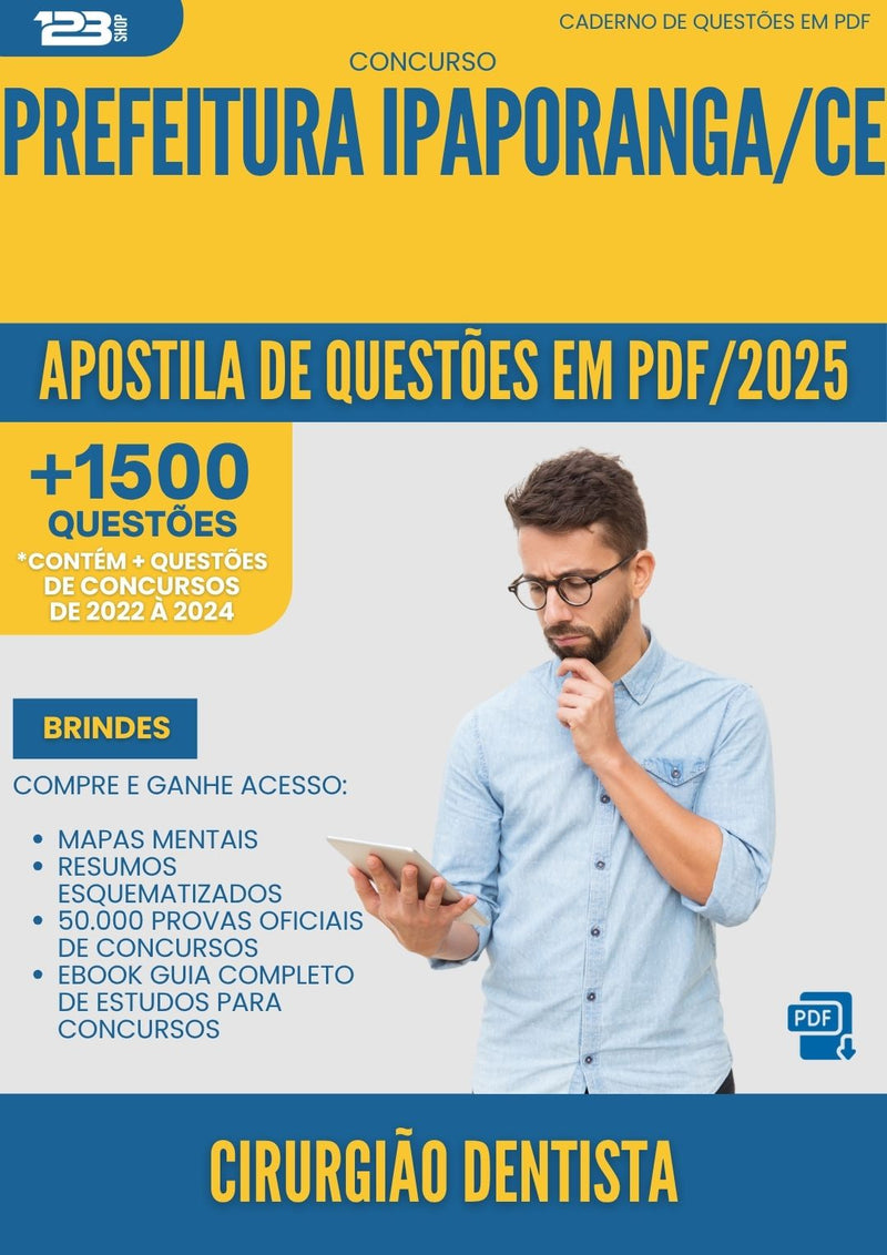 Apostila de Questões para Concurso Cirurgiao Dentista da Prefeitura Ipaporanga Ce 2025 - Mais de 1.500 Questões