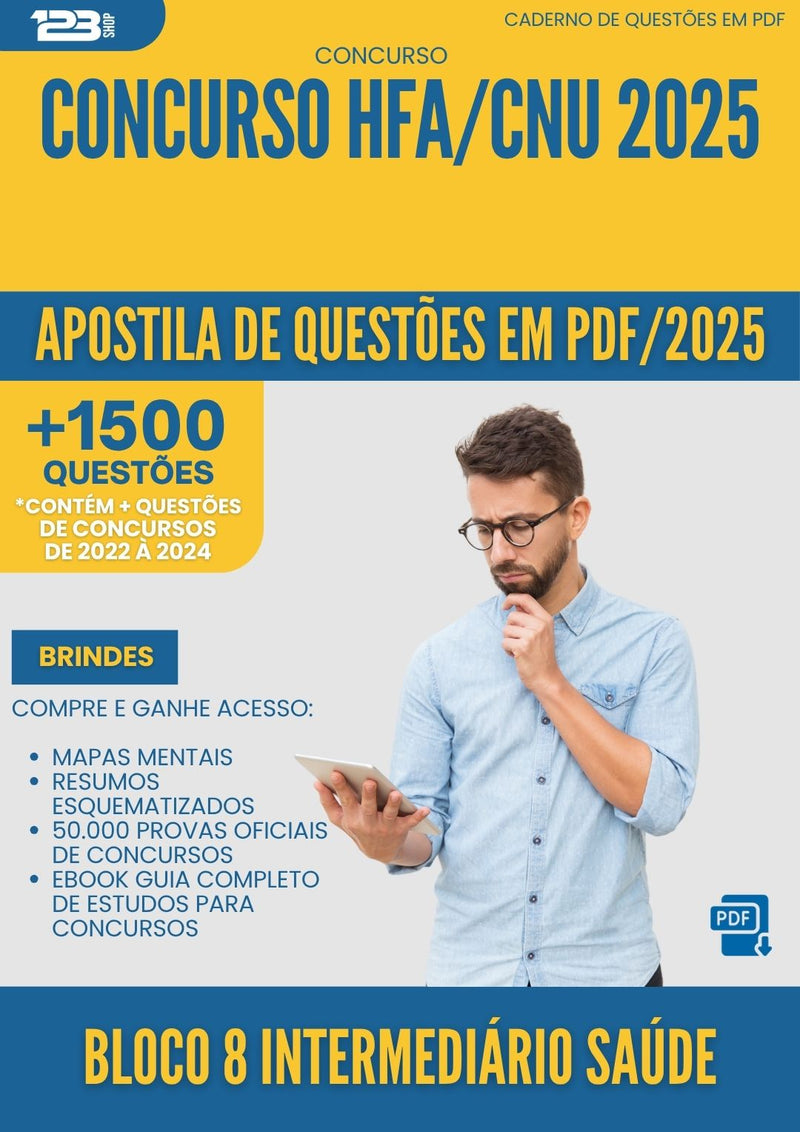 Apostila de Questões para Concurso Bloco 8 Intermediario da Prefeitura Saude Hfa Cnu 2025 - Mais de 1.500 Questões