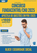 Apostila de Questões para Concurso Bloco 1 Seguridade Social Fundacentro Cnu 2025 - Mais de 1.500 Questões