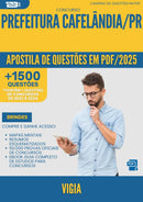 Apostila de Questões para Concurso Vigia da Prefeitura Cafelandia Pr 2025 - Mais de 1.500 Questões