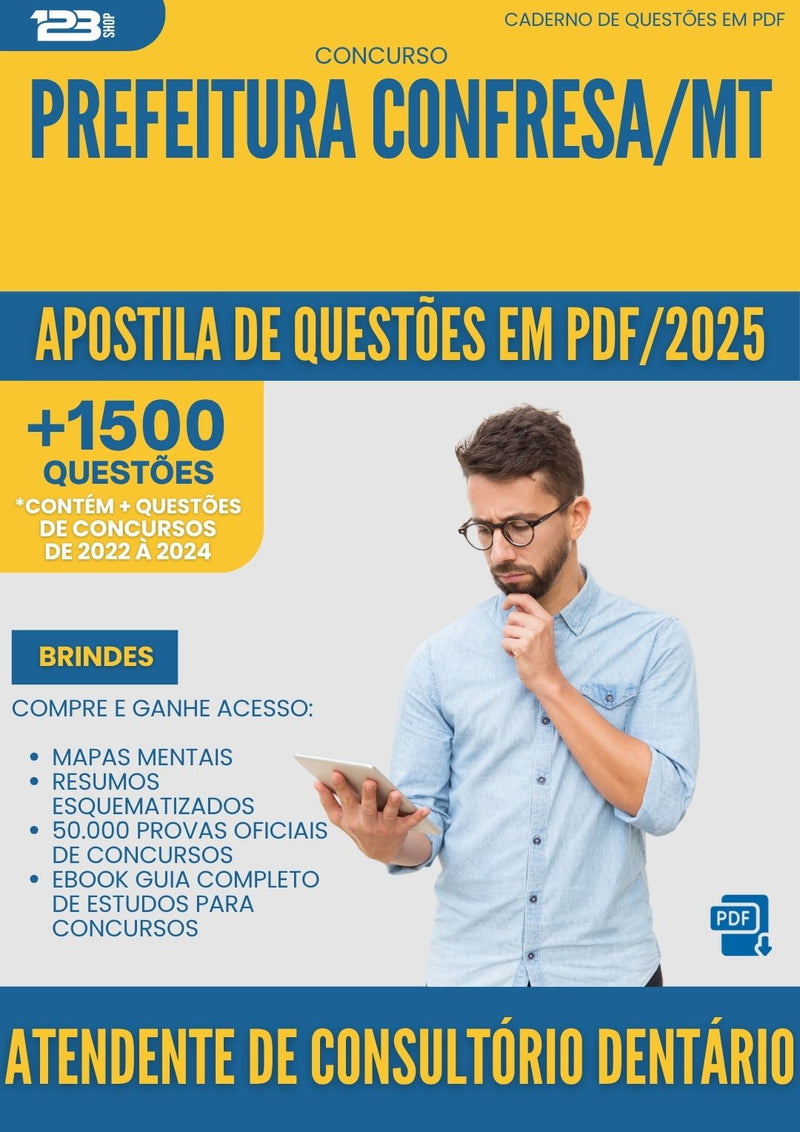 Apostila de Questões para Concurso Atendente De Consultorio Dentario da Prefeitura Confresa Mt 2025 - Mais de 1.500 Questões