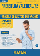 Apostila de Questões para Concurso Merendeira da Prefeitura Vale Real Rs 2025 - Mais de 1.500 Questões